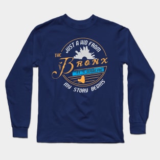 just a kid from the bronx Long Sleeve T-Shirt